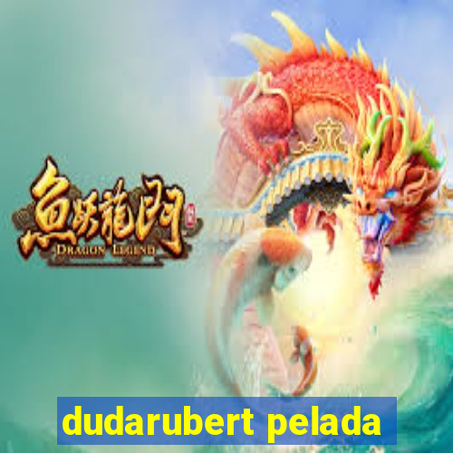 dudarubert pelada